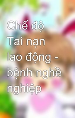 Các chi phí công ty phải trả khi người lao động điều trị tai nạn lao động