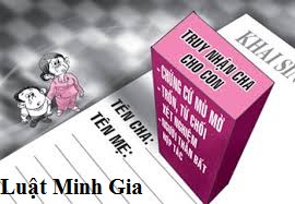 Tư vấn về thẩm quyền và thủ tục truy nhận cha cho con ngoài giá thú.