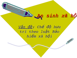 Các khoản tiền lương và trợ cấp được hưởng khi nghỉ hưu trước tuổi