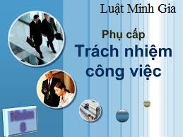 Phụ cấp trách nhiệm công việc