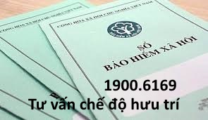 Tư vấn chế độ hưu trí, chế độ nghỉ hưu qua tổng đài 19006169