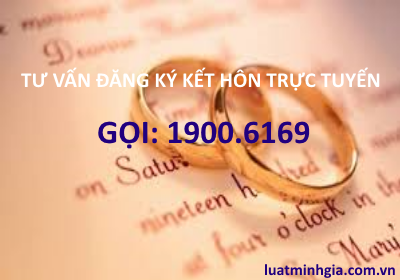 Tư vấn thủ tục đăng ký kết hôn trực tuyến qua tổng đài 1900 6169