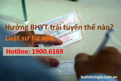 Tư vấn chế độ, thủ tục và điều kiện hưởng BHYT trái tuyến, vượt tuyến trực tuyến