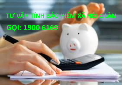 Tư vấn cách tính hưởng chế độ BHXH một lần qua điện thoại